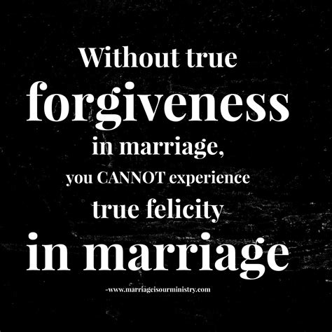 Forgiveness Felicity Marriage Quotes Love And Marriage Forgiveness
