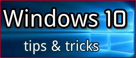 √ 20 Tips Dan Trik Windows 10 Yang Tak Banyak Orang Tahu