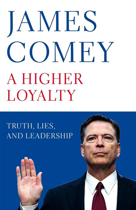 James Comey, A Higher Loyalty, book review: A memoir peppered with ...