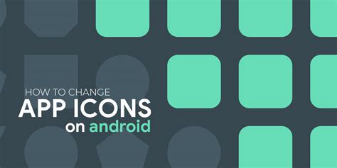 How To Change App Icons On Android Devsjournal