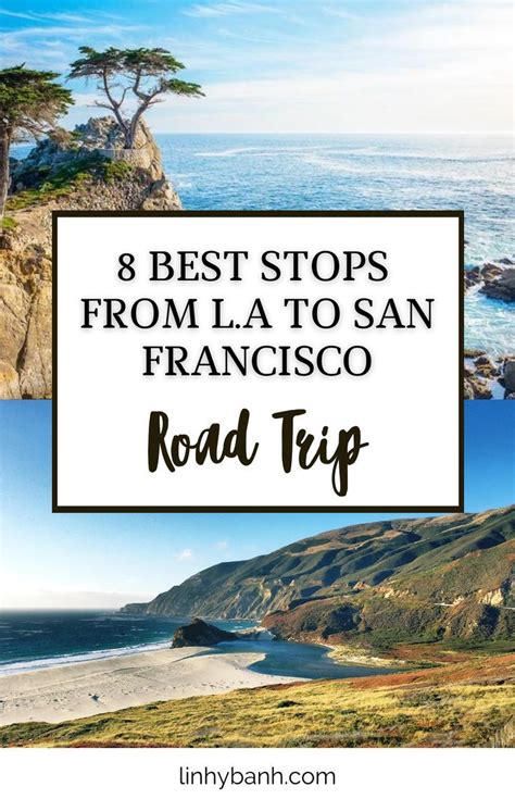 8 Best Stops From La To San Francisco Road Trip San Francisco Road