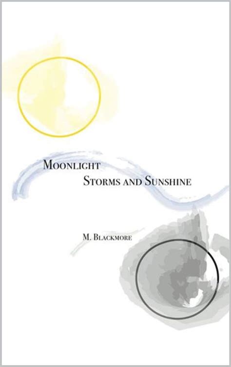 Moonlight Storms And Sunshine Kindle Edition By Blackmore M