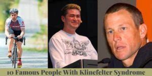 10 Famous People With Klinefelter Syndrome