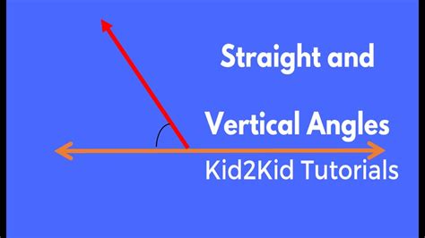 Straight And Vertical Angles Geometry Kid2kid Tutorials Youtube