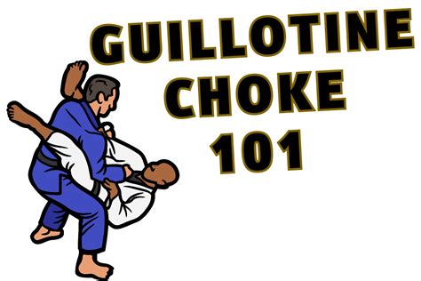 Guillotine Choke 101 Bjj Grappling Guide Blinklift