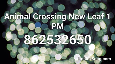 Animal Crossing New Leaf 1 Pm Roblox Id Roblox Music Codes