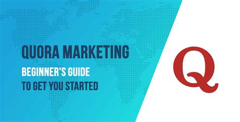 quora marketing beginner s guide and best strategies to get you started