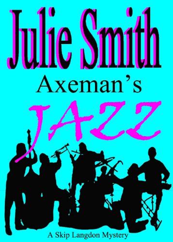 Axemans Jazz By Julie Smith Just Kindle Books