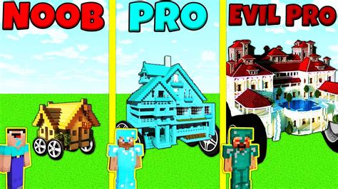 Minecraft Battle Noob Vs Pro Vs Evil Pro House On Wheels Build