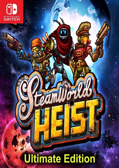 Steamworld Heist Ultimate Edition Switch Free Download