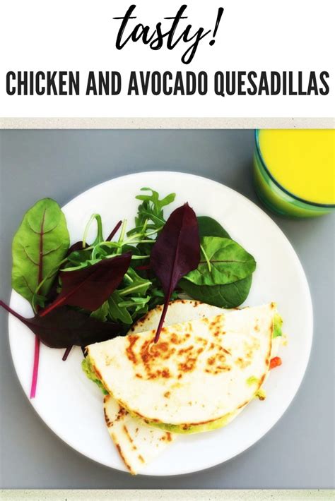 Chicken And Avocado Quesadillas Daisies And Pie
