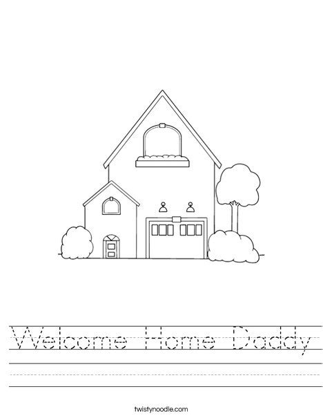 Welcome Home Daddy Worksheet Twisty Noodle