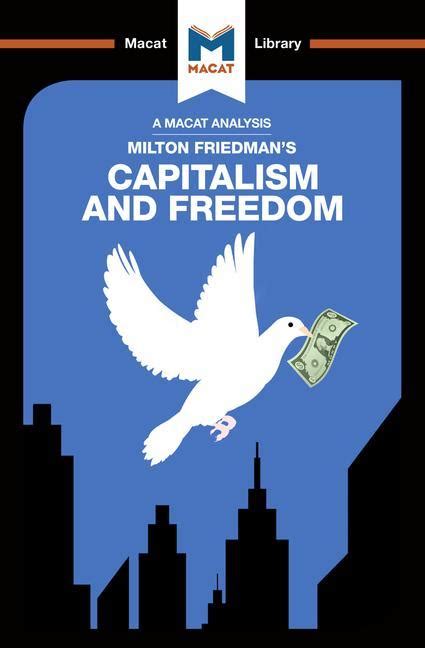 Macat Library An Analysis Of Milton Friedmans Capitalism And Freedom Paperback