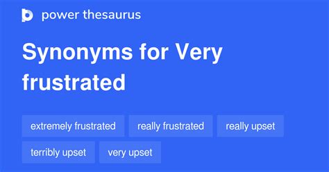 Very Frustrated Synonyms 57 Words And Phrases For Very Frustrated