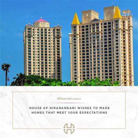 House Of Hiranandani Promises To Deliver Luxury Homes To Its Customers
