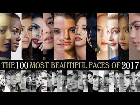 So here we make a list that combines amazing photos with the wistful music. The 100 Most Beautiful Faces of 2017 - YouTube