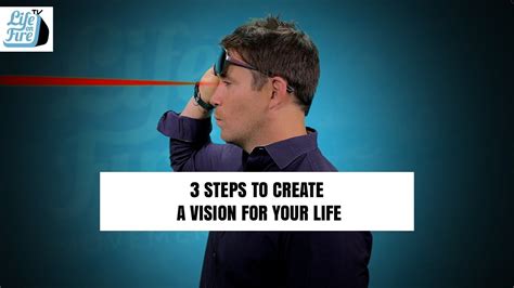 3 Steps To Create A Vision For Your Life Youtube