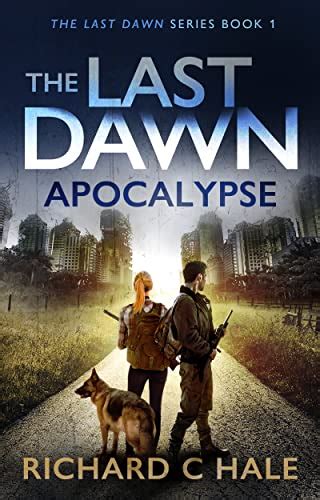 The Last Dawn Apocalypse The Last Dawn Series Book 1 Ebook Hale