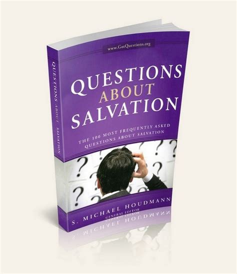 Questions About Salvation The 100 Most Frequently Asked Questions
