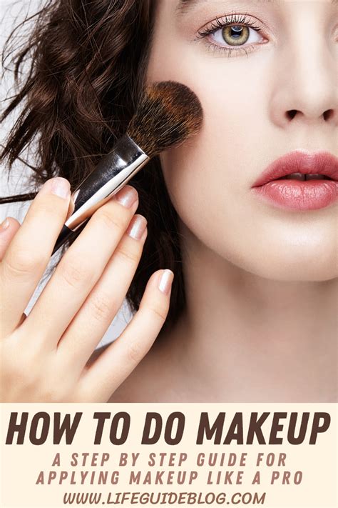 How To Do Makeup A Step By Step Guide For Applying Makeup Like A Pro