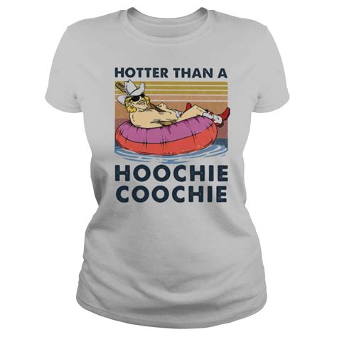 Hotter Than A Hoochie Coochie Vintage Shirt