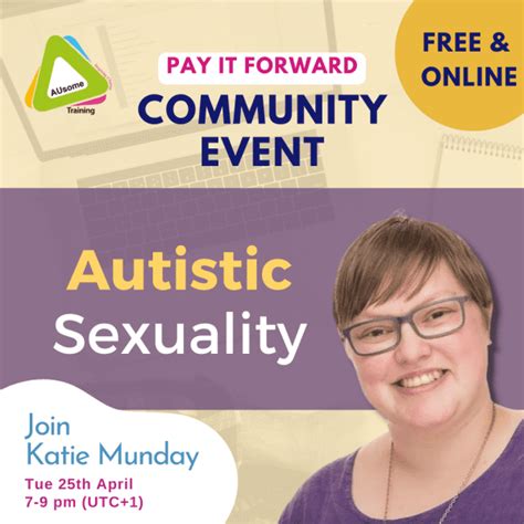 Autistic Sexuality Webinar Pay It Forward Community Event Live