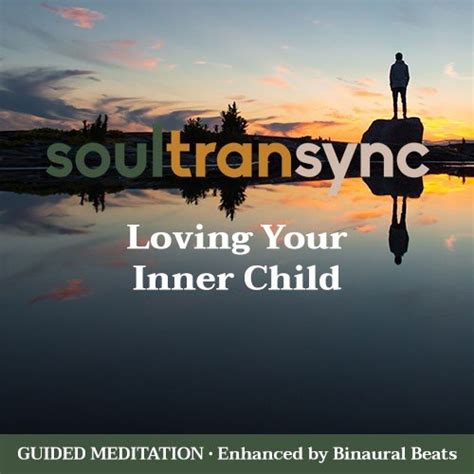 Loving Your Inner Child Soultransync