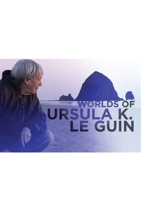 Worlds Of Ursula K Le Guin 2018 Posters — The Movie Database Tmdb