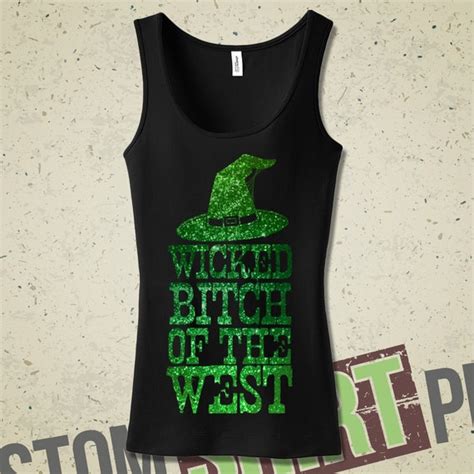 Wicked Bitch Of The West Tank Tshirt Tee Shirt By Mintyteesshop