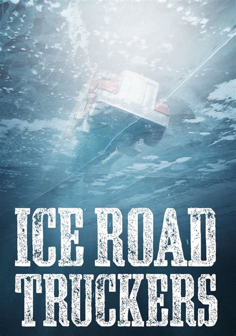 Ice Road Truckers Season 11 Watch Episodes Streaming Online