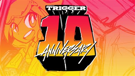 Studio Trigger Is Turning 10 — Heres Why We Love Them