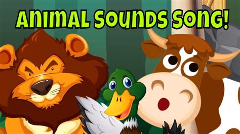 Animal Sounds Song For Children Youtube