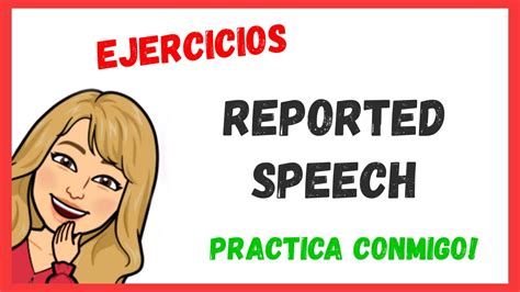 EJERCICIOS De REPORTED SPEECH Estilo INDIRECTO En INGLES YouTube