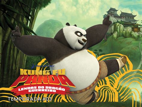 Prime Video Kung Fu Panda Lendas Do Dragão Guerreiro Temporada 3