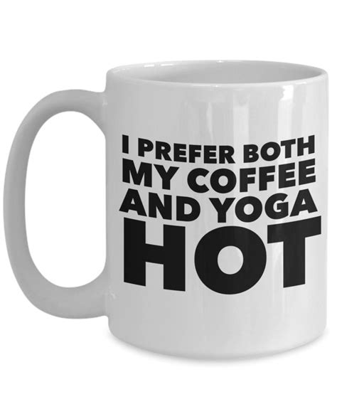 I Prefer Both Coffee And Yoga Hot Yoga Lover T 15oz Yoga Coffee Mug Yoga Lover T