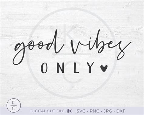 Good Vibes Only Svg Good Vibes Svg Positive Vibes Svg Quotes Svg