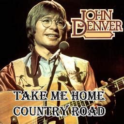 Take Me Home Country Roads Lyrics And Music By John Denver Arranged