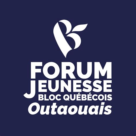 Forum Jeunesse Du Bloc Québécois De Loutaouais