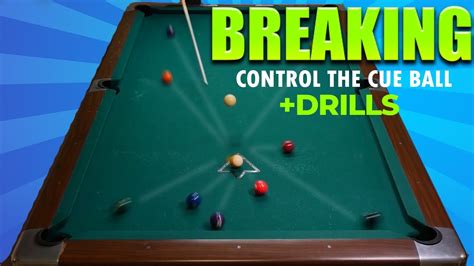 Breaking Control The Cue Ball Drills To Supercharge Your Breaking Youtube