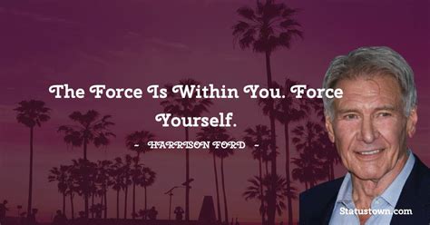 20 Best Harrison Ford Quotes Thoughts And Images In December 2022