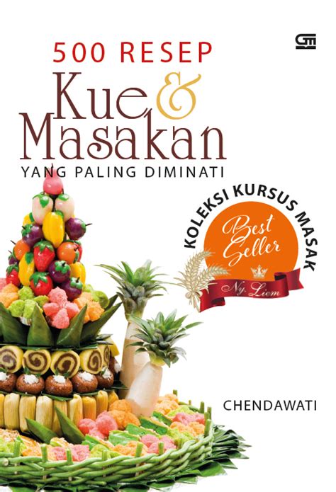 Maybe you would like to learn more about one of these? 500 Resep Kue & Masakan yang Paling Diminati Koleksi Khursus Ny. Liem - Gramedia Pustaka Utama