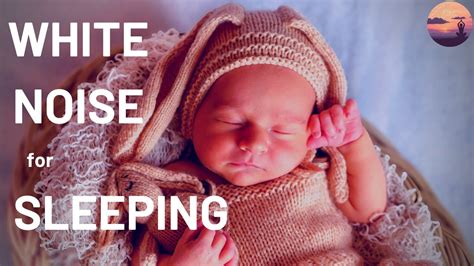 White Noise To Help Your Baby Sleep Sleep Sounds For Baby 8 Hours