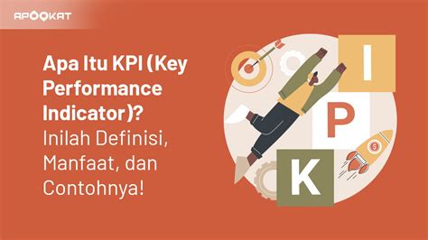 Mengenal Kpi Key Performance Indicator Dan Cara Penerapannya