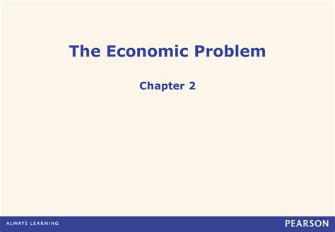 Unit 2 Economics Notes The Economic Problem Chapter 2 Main Ideas
