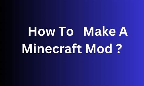 How To Make A Minecraft Mod 2023