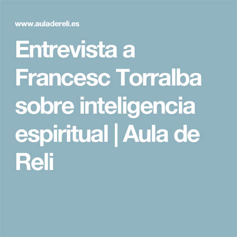 Entrevista A Francesc Torralba Sobre Inteligencia Espiritual Aula De