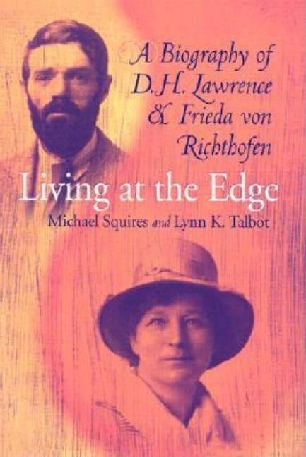 Living At The Edge Biography Of D H Lawrence And Frieda Von Richthofen