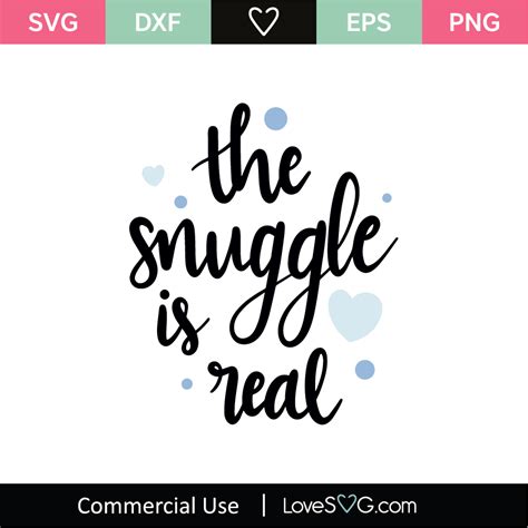 The Snuggle Is Real Svg Cut File