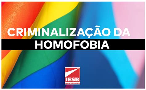 Criminaliza O Da Homofobia Pelo Stf Passo Importante Mas Pode