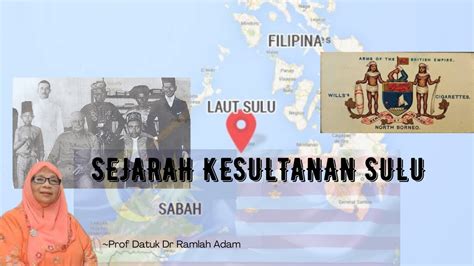 Sejarah Kesultanan Sulu Prof Datuk Dr Ramlah Adam Youtube